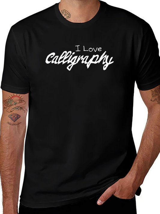 I Love Calligraphy T-Shirt - Black Cotton Tee