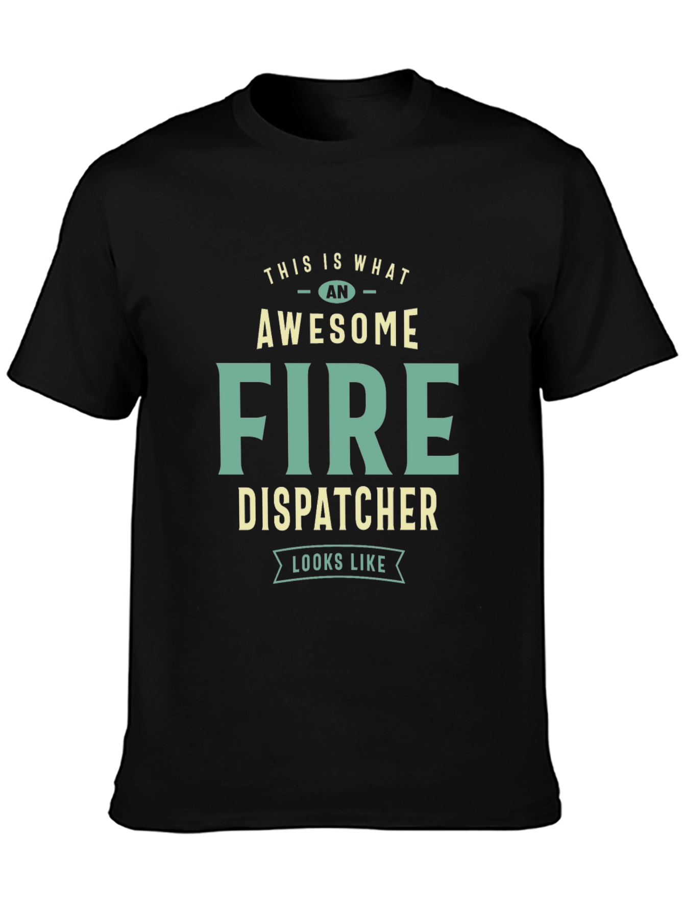 Awesome Fire Dispatcher T-Shirt