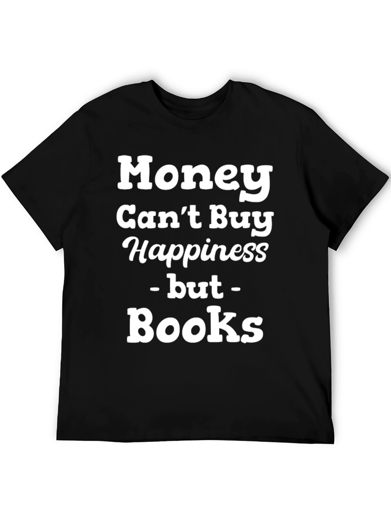 Money Cant Buy Happiness Books T-Shirt