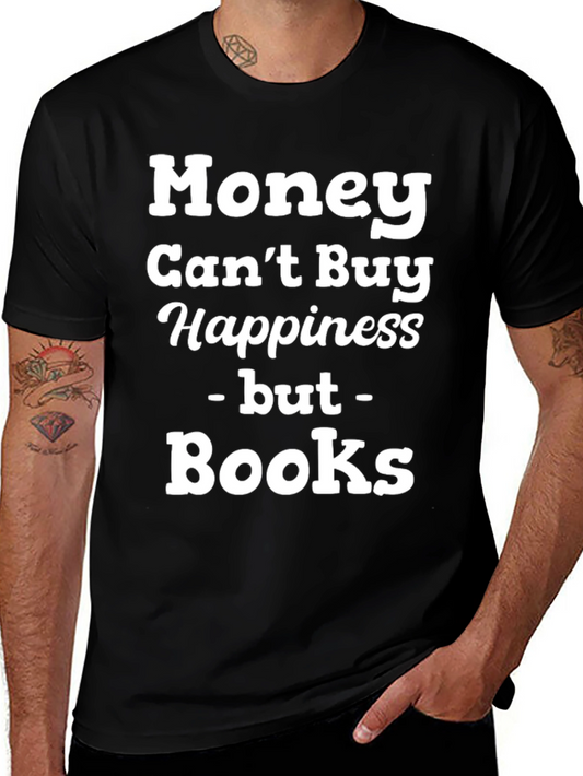 Money Cant Buy Happiness Books T-Shirt
