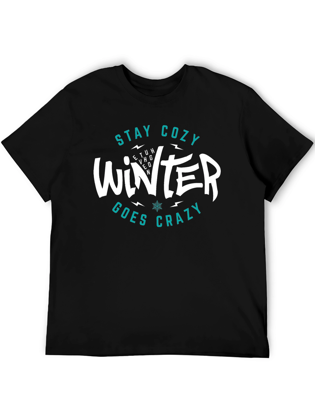 Stay Cozy Winter Goes Crazy T-Shirt