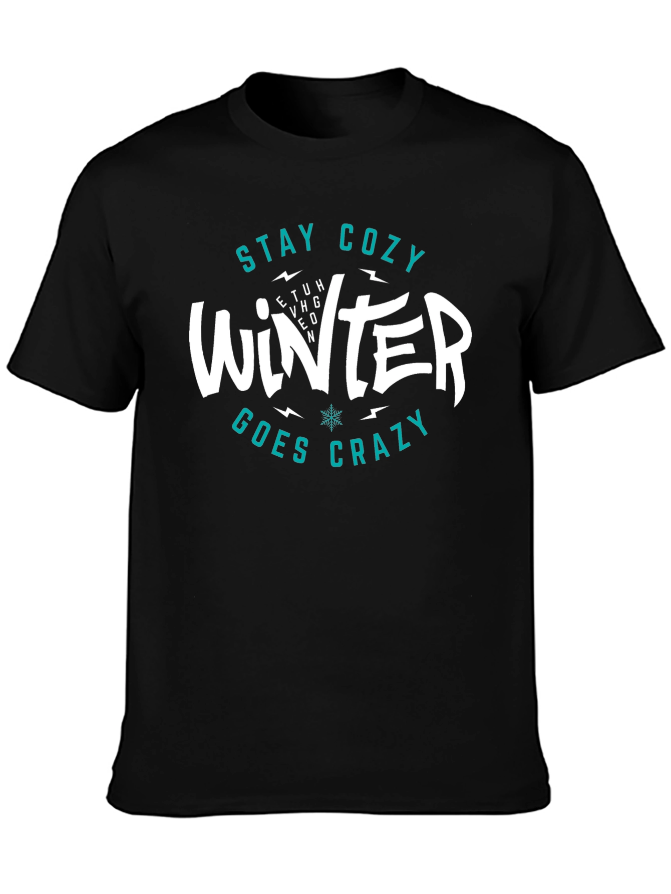 Stay Cozy Winter Goes Crazy T-Shirt