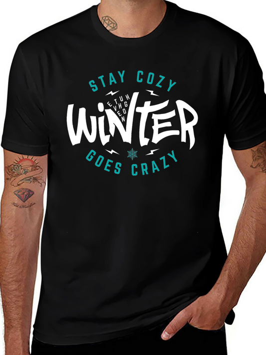Stay Cozy Winter Goes Crazy T-Shirt