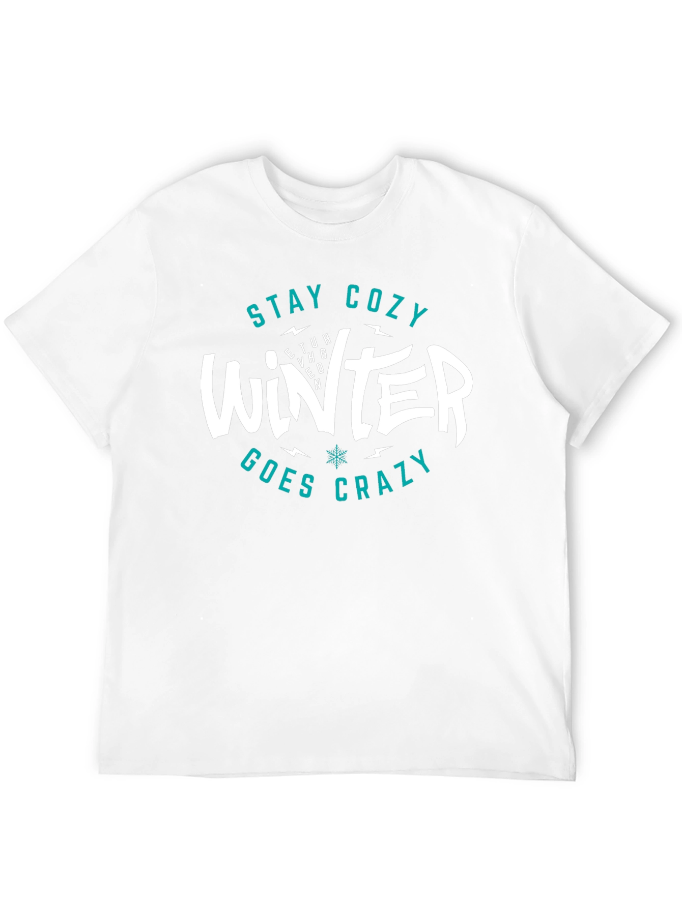 Stay Cozy Winter Goes Crazy T-Shirt
