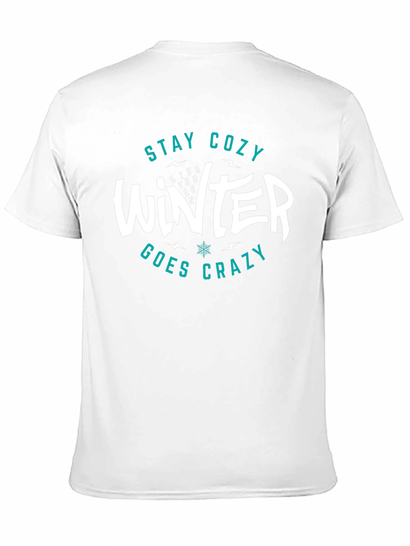 Stay Cozy Winter Goes Crazy T-Shirt