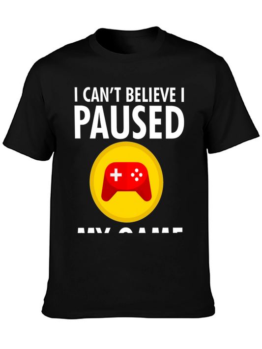 Gamer T-Shirt - Paused My Game Tee