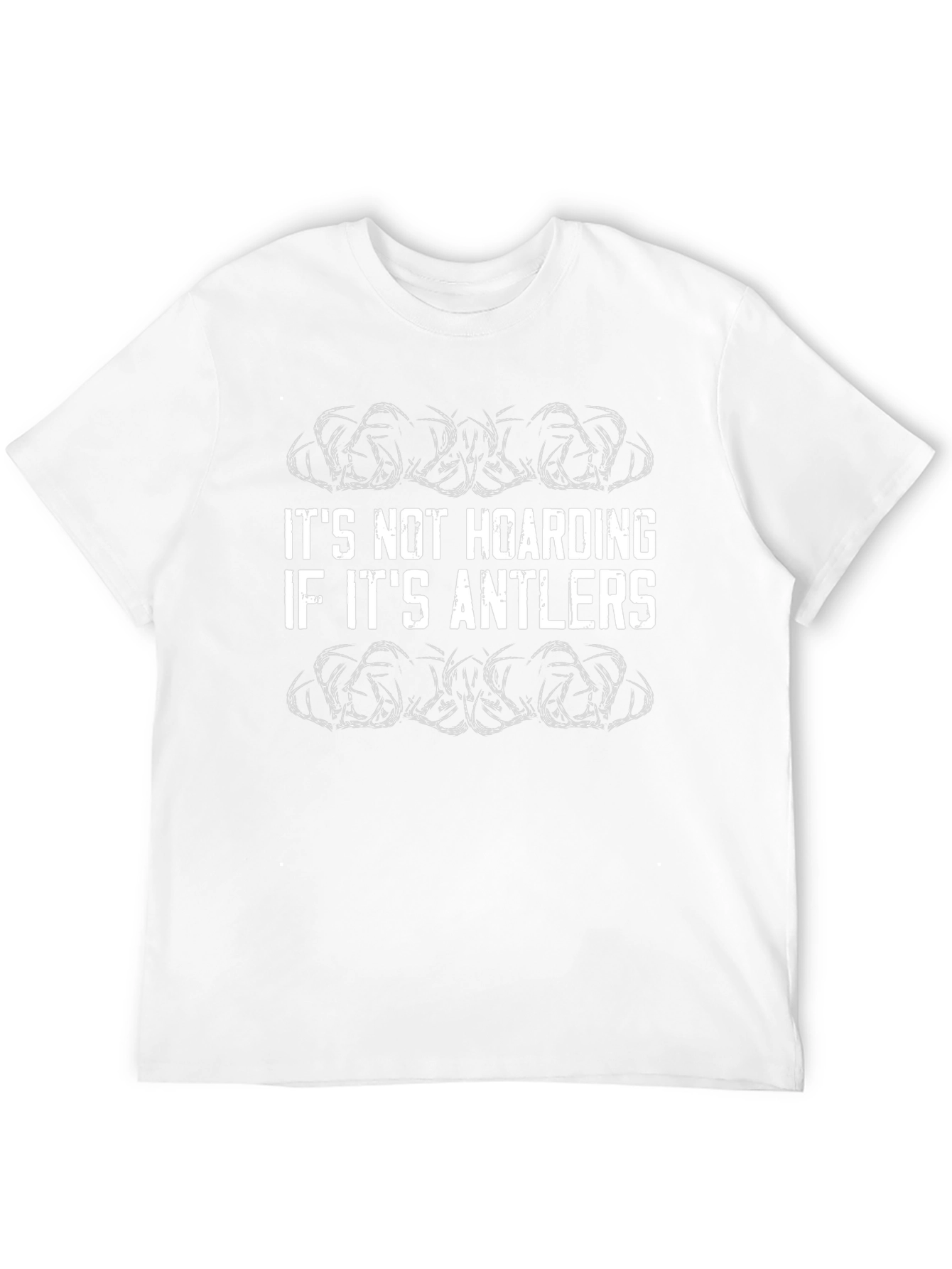 Antler Lover T-Shirt - Its Not Hoarding!