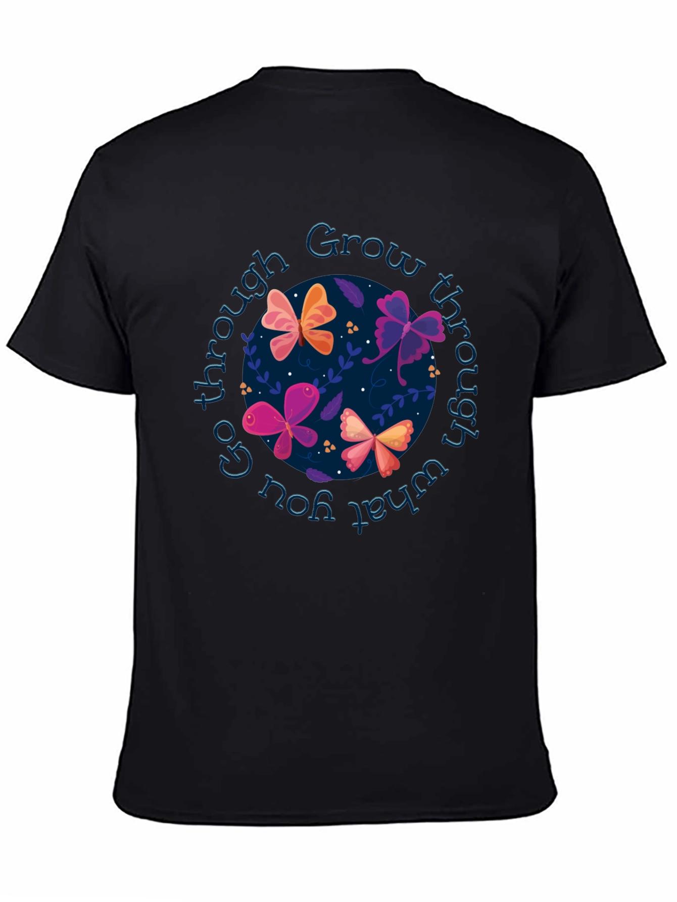 Grow Through Butterflies T-Shirt - Inspirational Graphic Tee