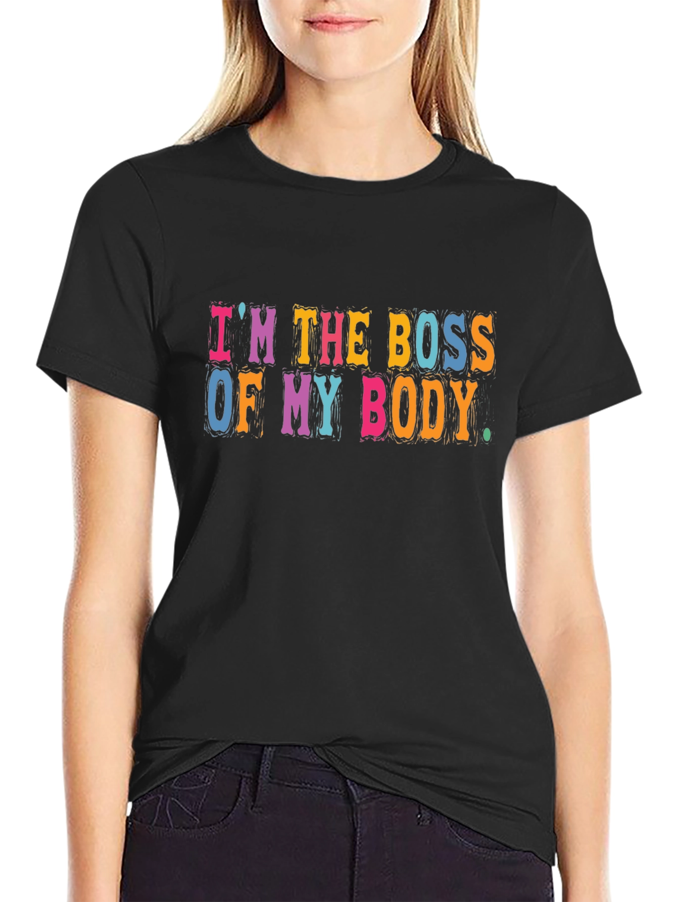 Im The Boss Of My Body T-Shirt