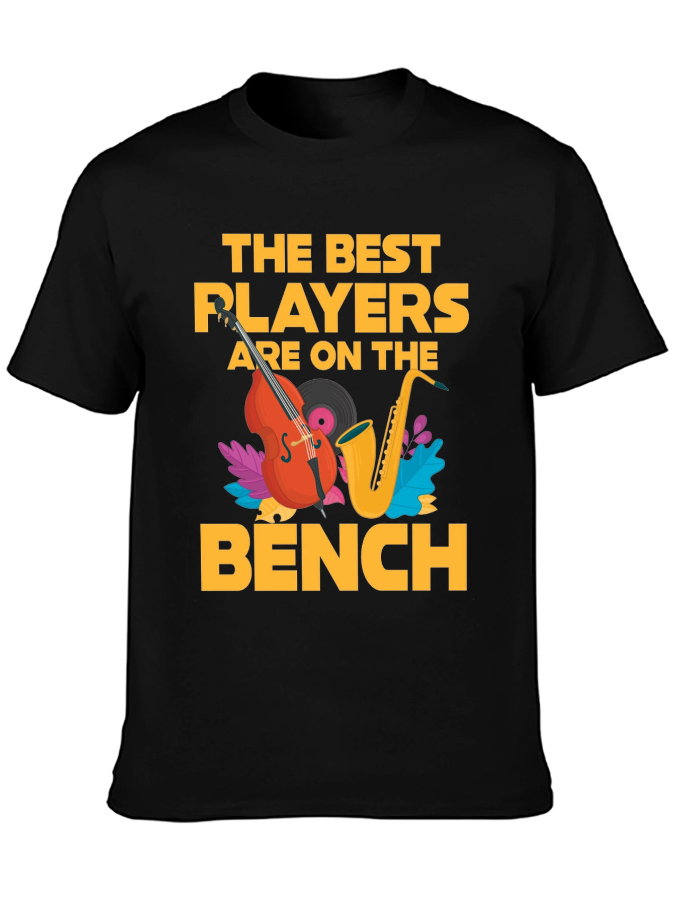 The Best Players Are On The Bench T-Shirt