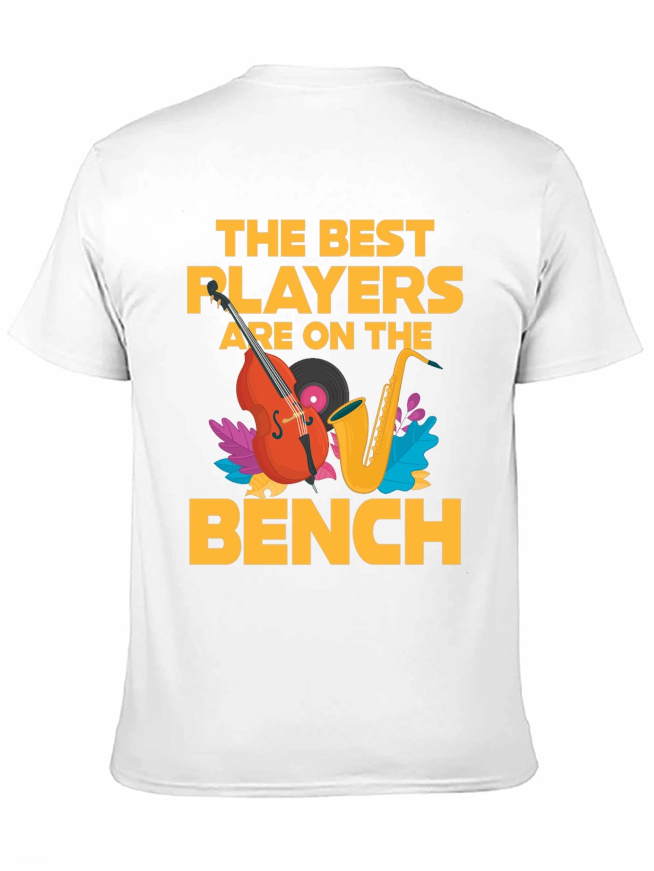 The Best Players Are On The Bench T-Shirt