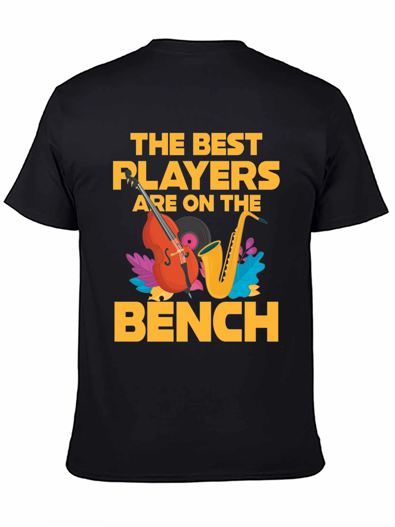 The Best Players Are On The Bench T-Shirt