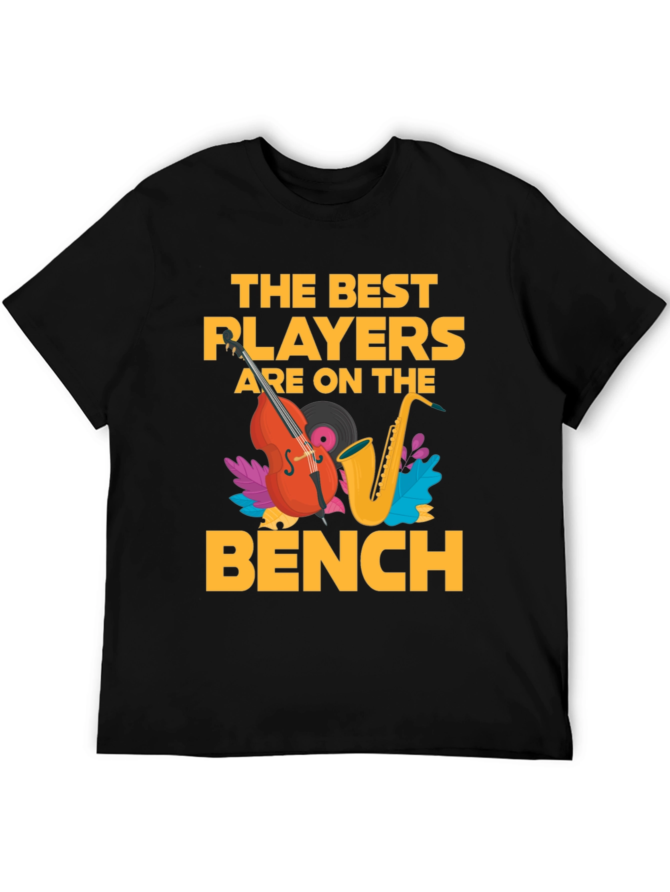 The Best Players Are On The Bench T-Shirt