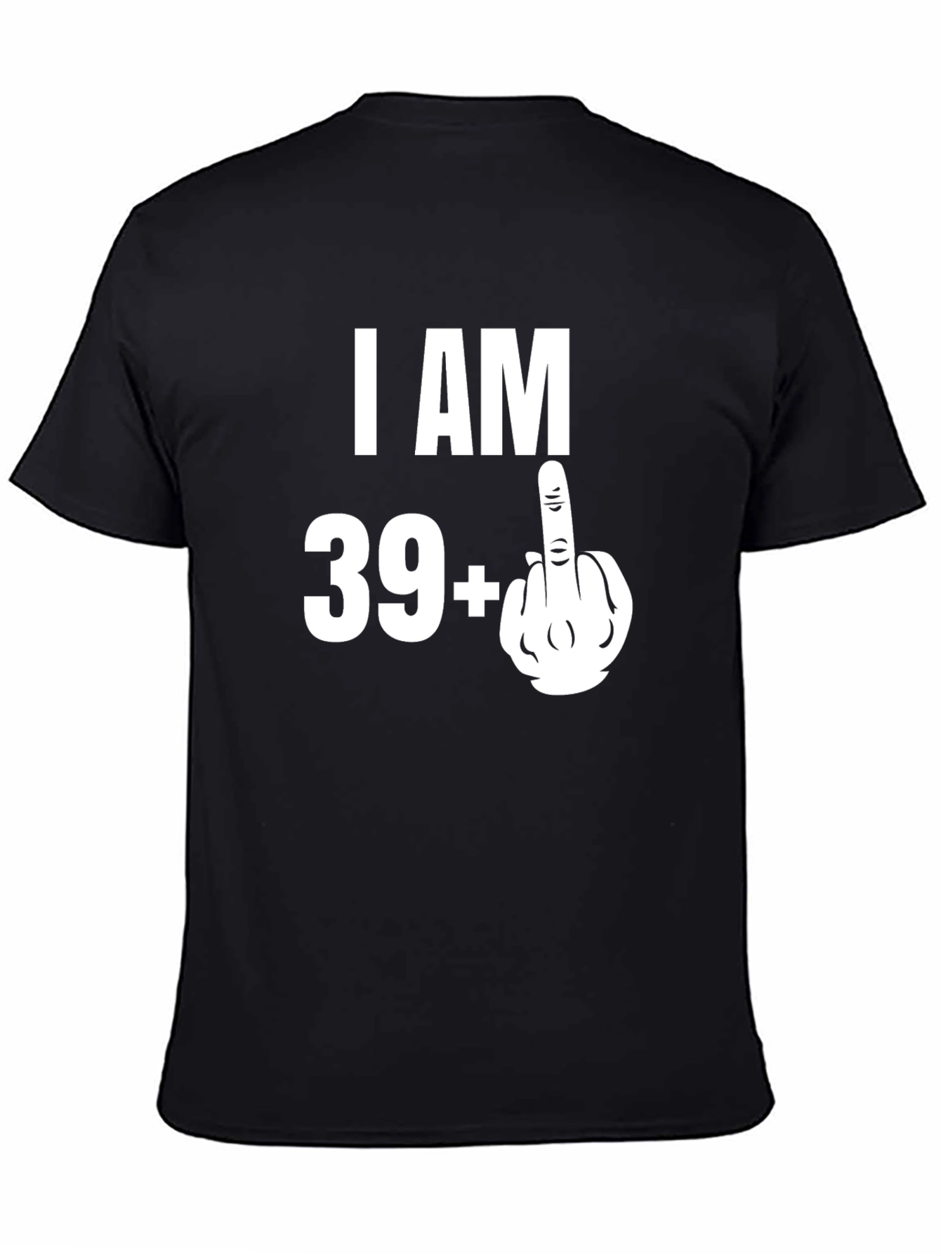 Funny 40th Birthday T-Shirt - I AM 39+1