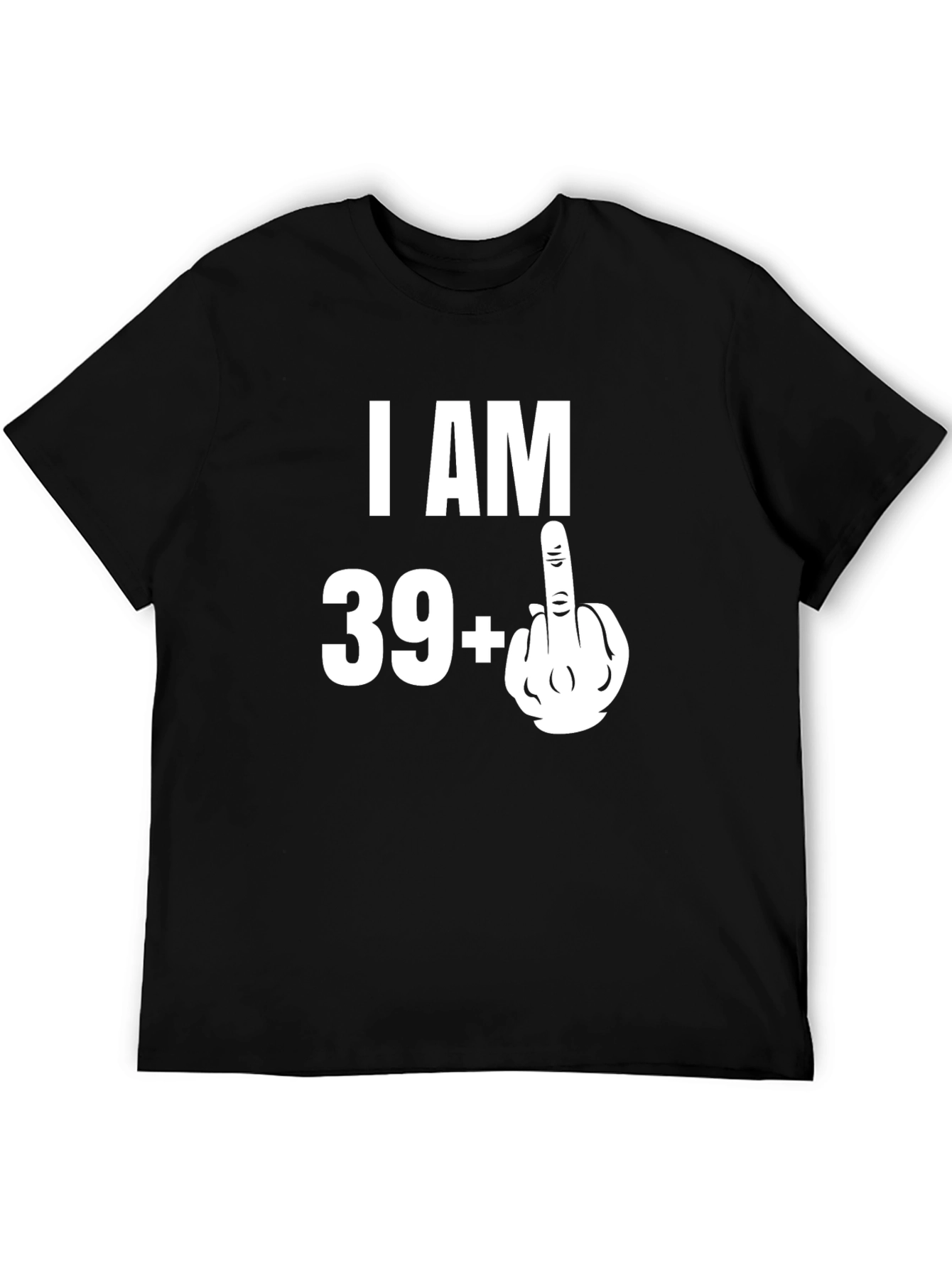 Funny 40th Birthday T-Shirt - I AM 39+1