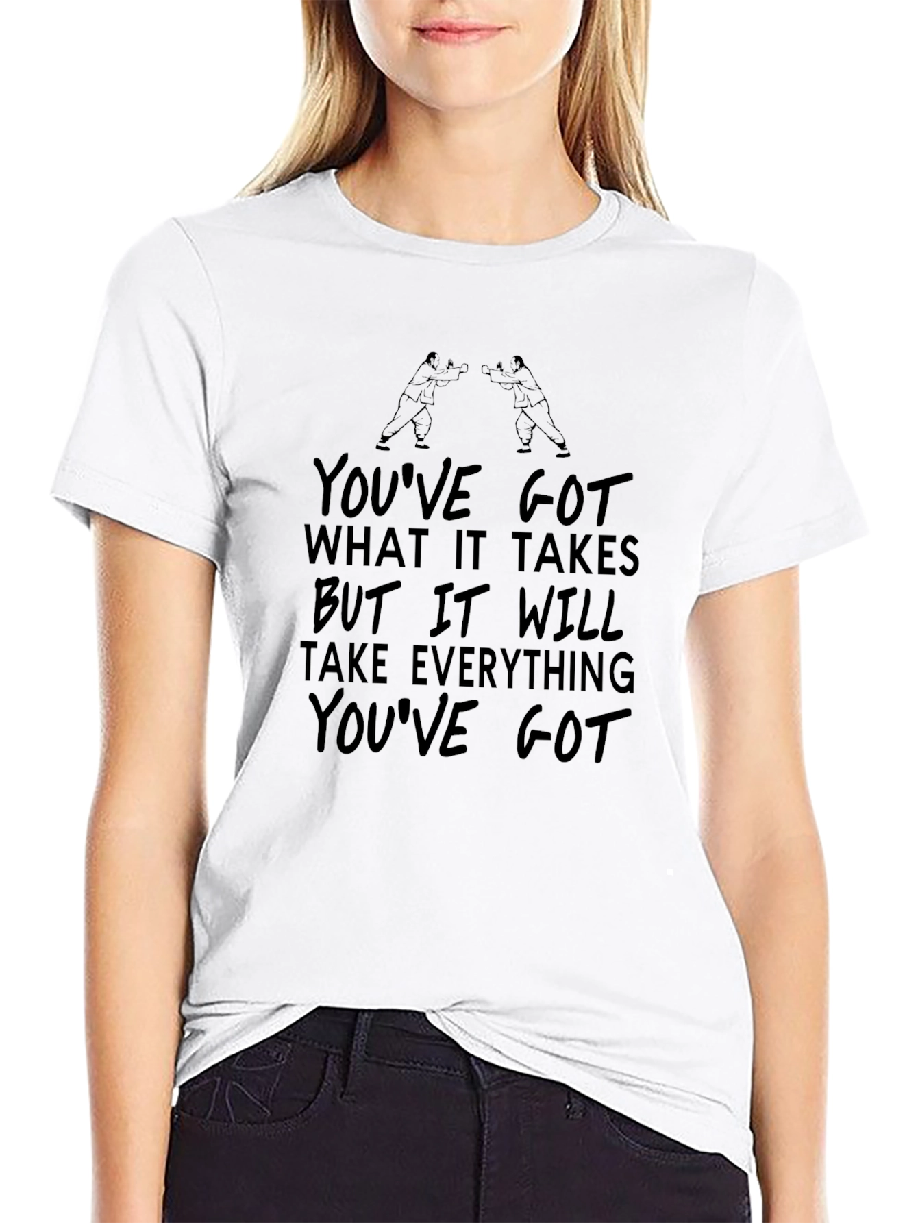 Motivational Black T-Shirt: Youve Got What It Takes