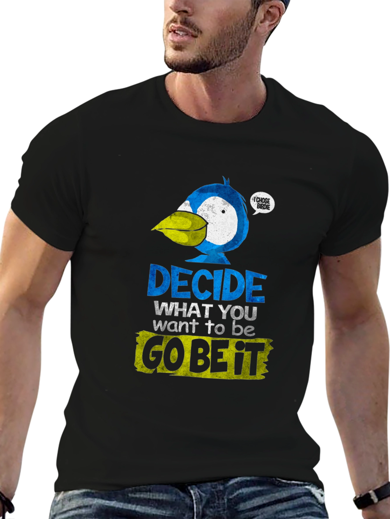 Decide What To Be T-Shirt