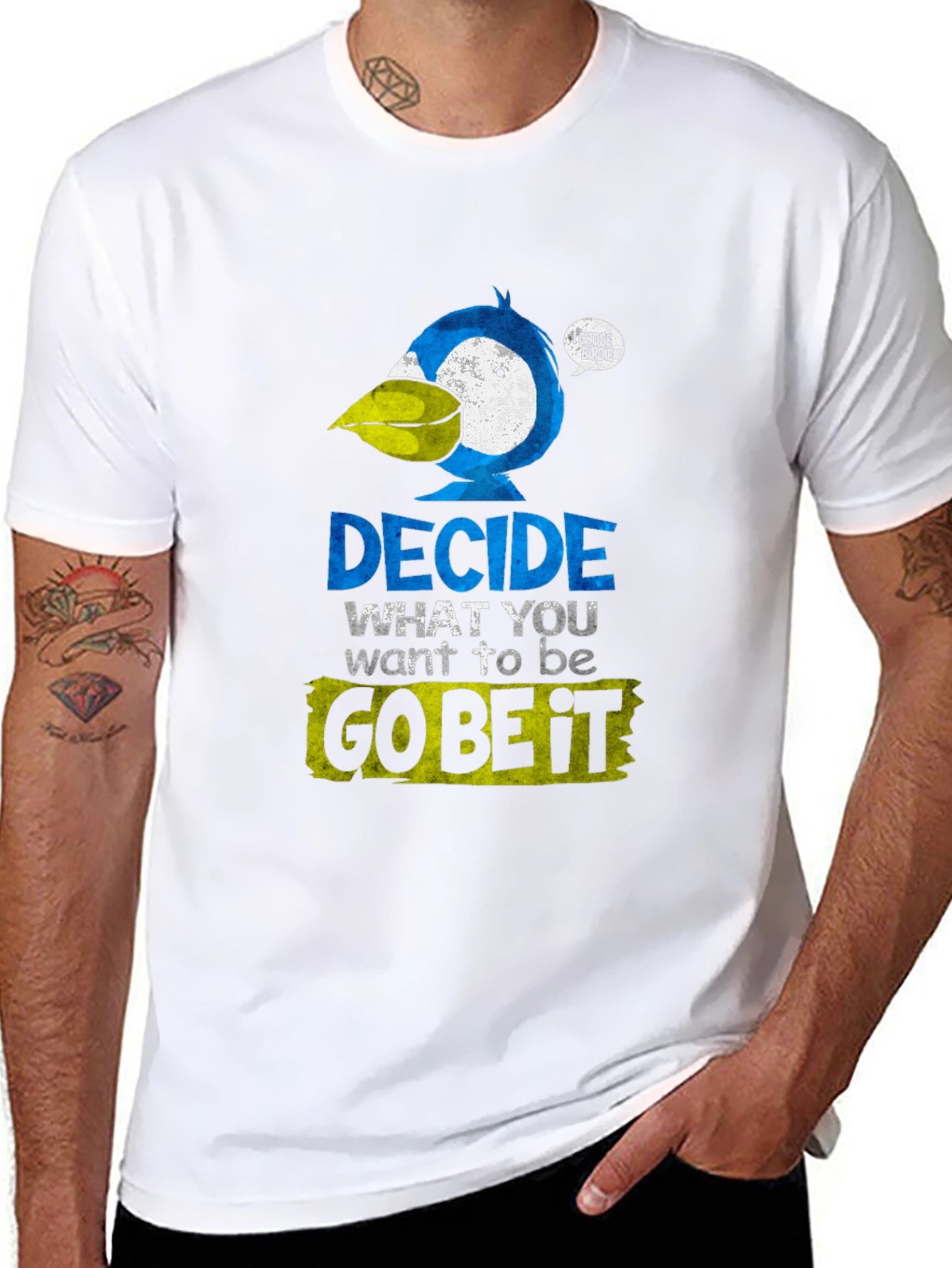 Decide What To Be T-Shirt