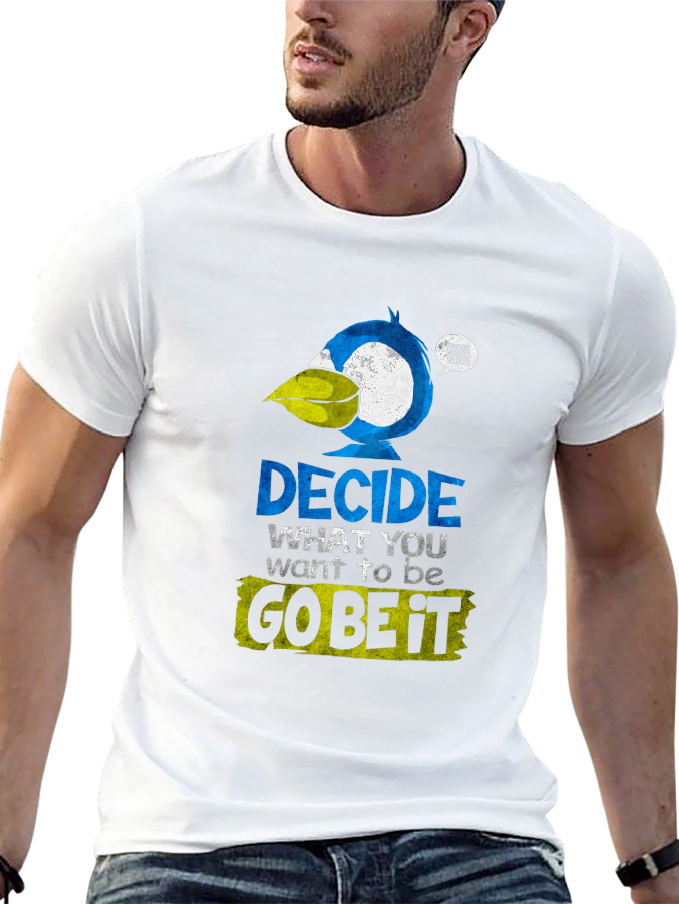 Decide What To Be T-Shirt
