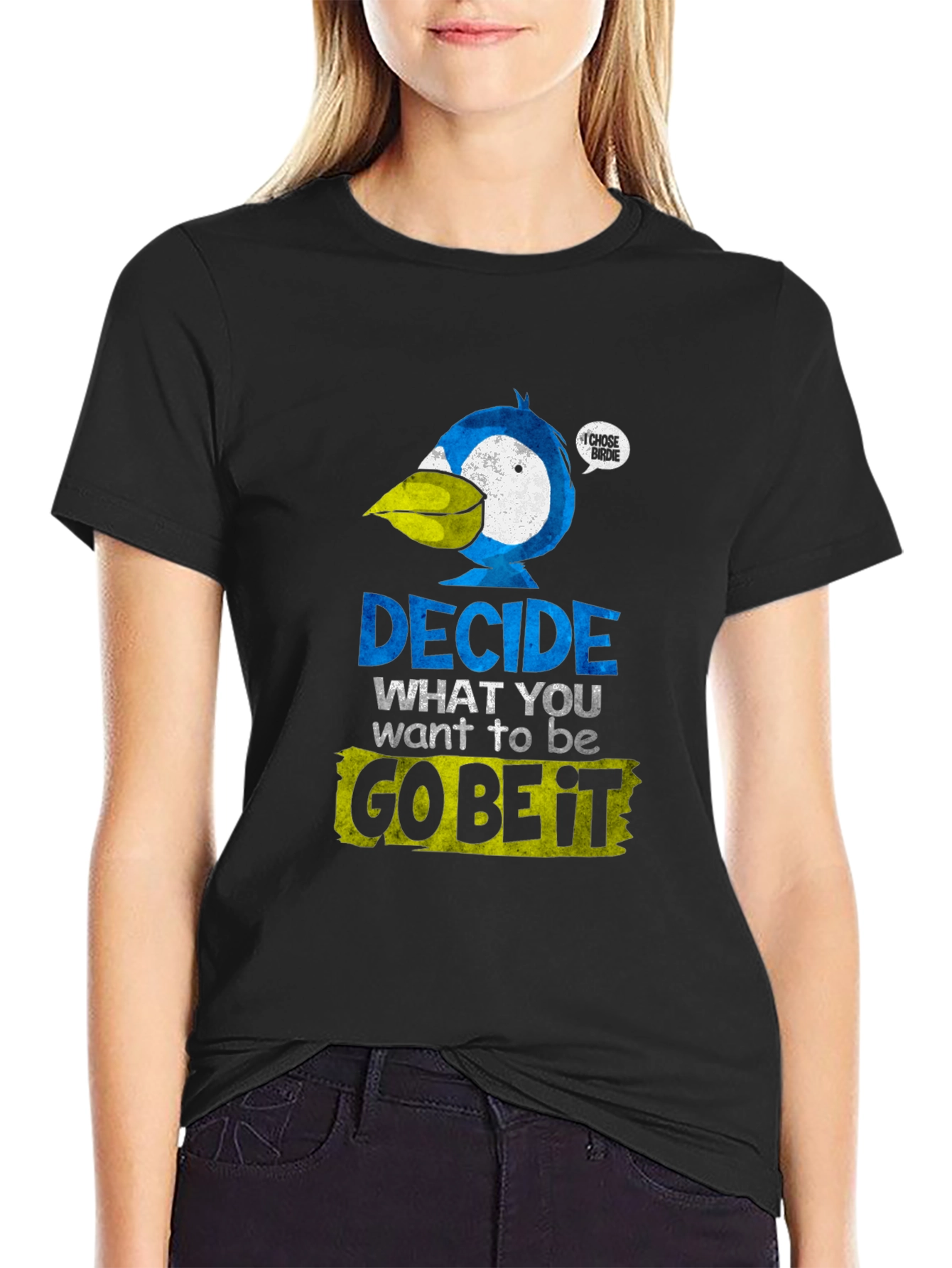 Decide What To Be T-Shirt