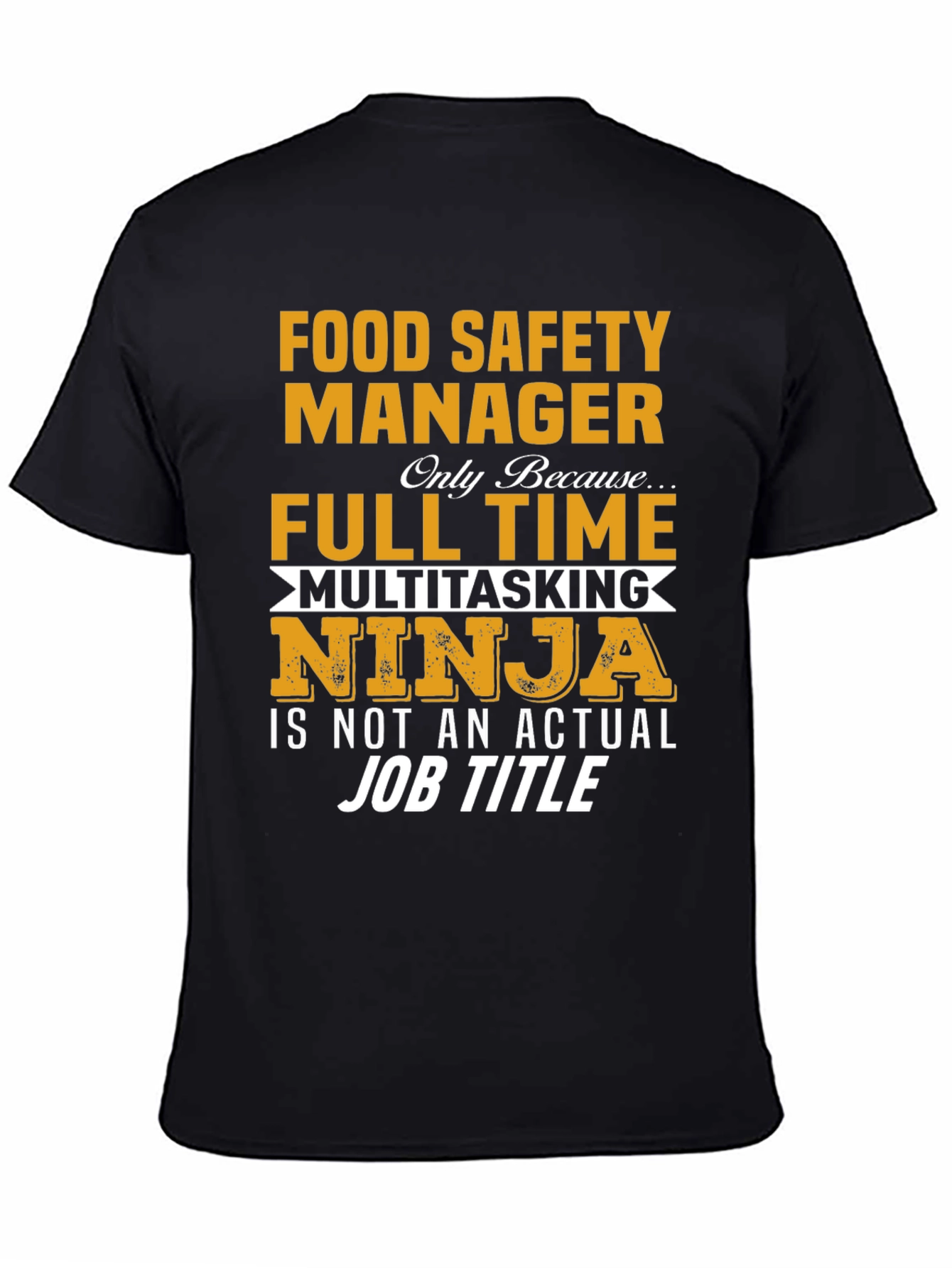 Food Safety Manager T-Shirt: Multitasking Ninja