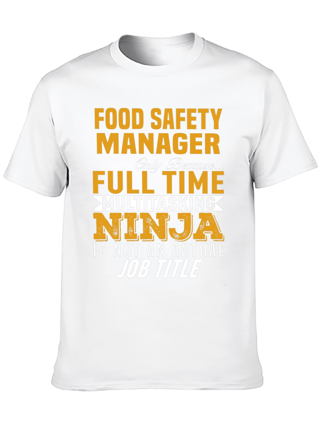 Food Safety Manager T-Shirt: Multitasking Ninja