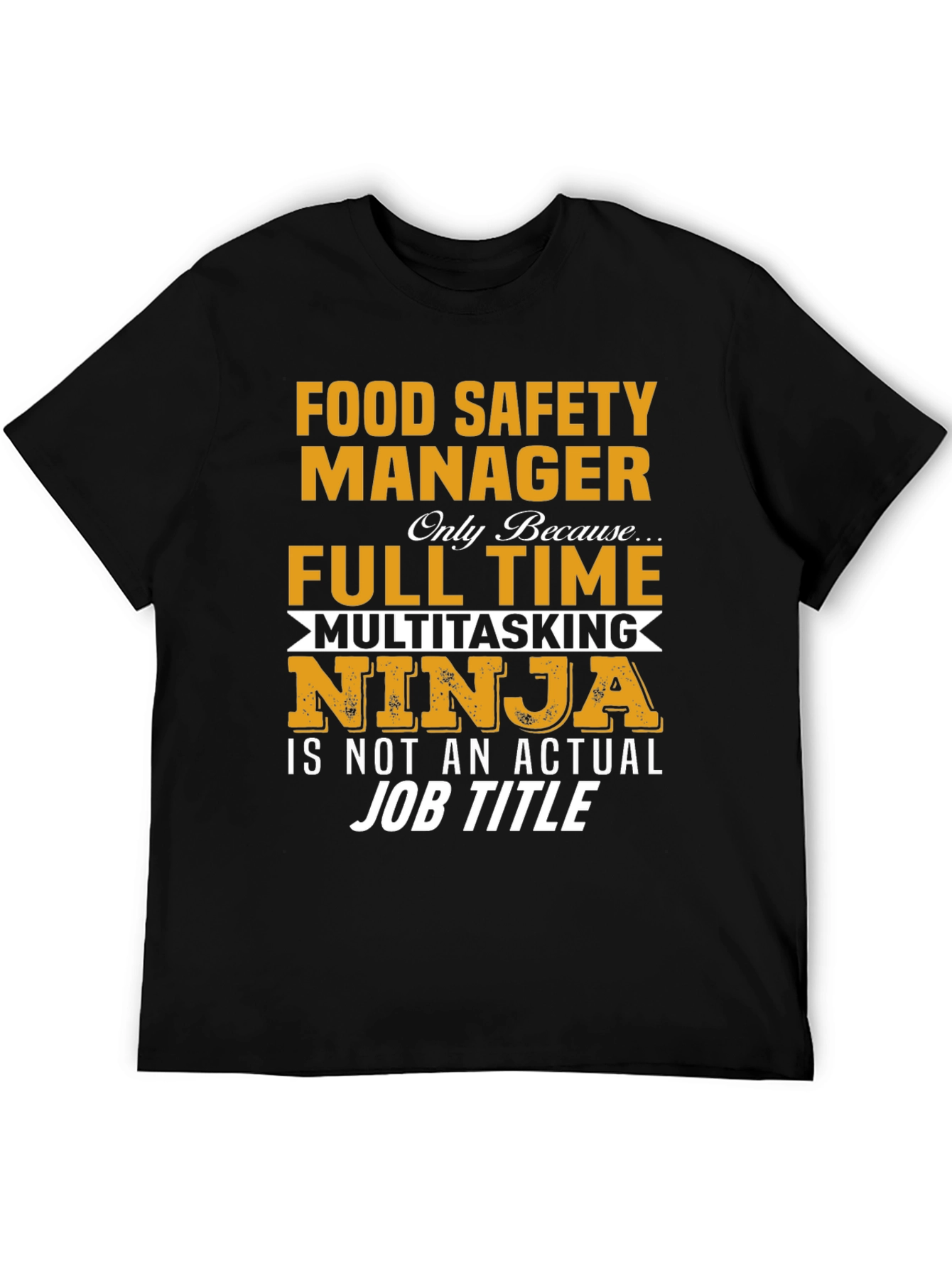 Food Safety Manager T-Shirt: Multitasking Ninja