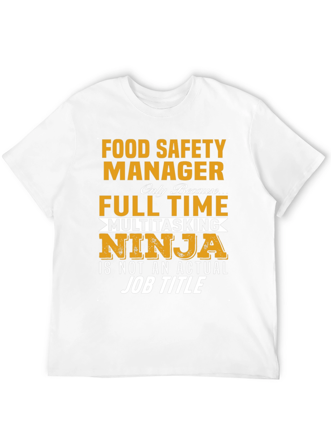 Food Safety Manager T-Shirt: Multitasking Ninja