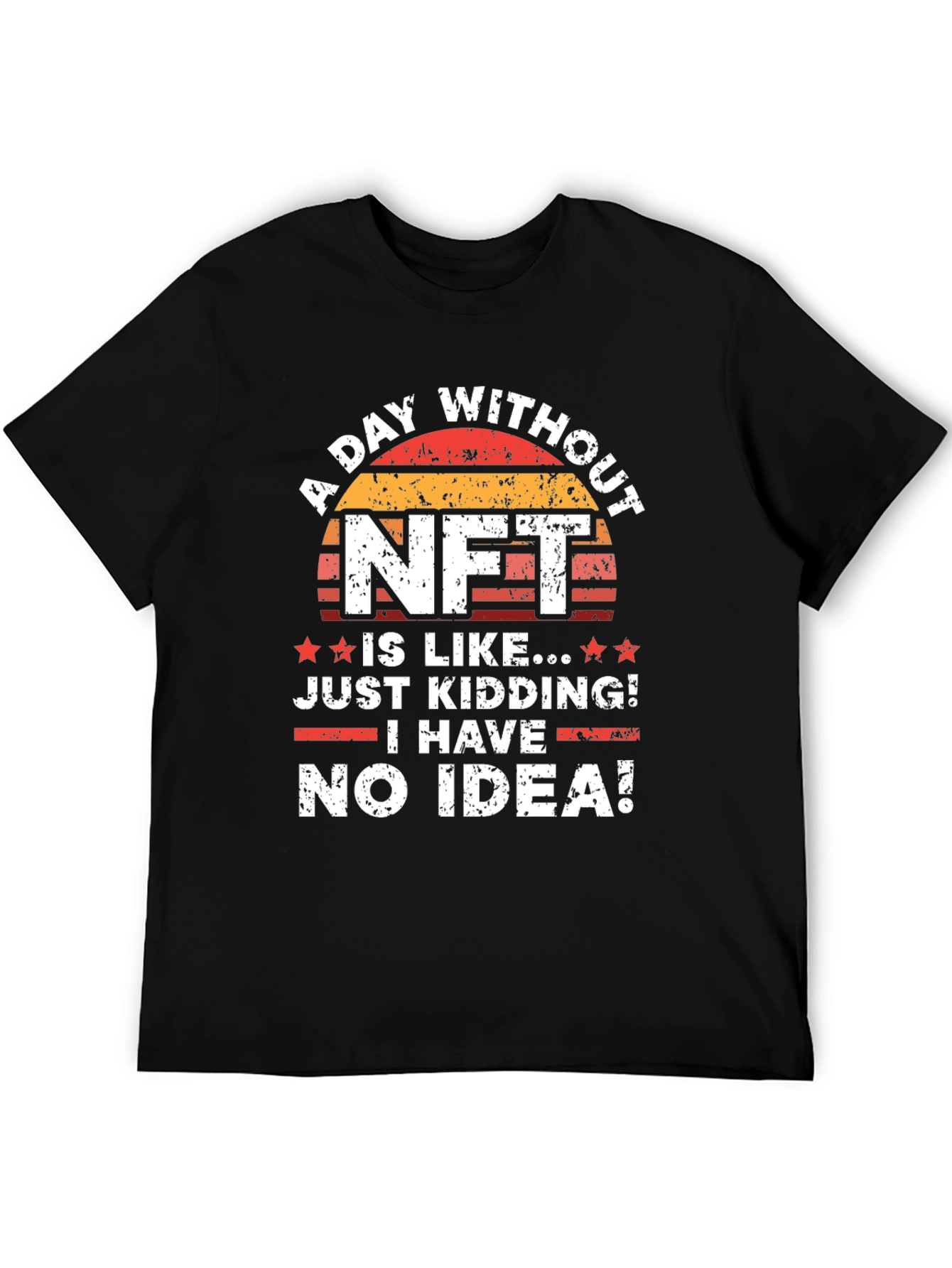 Funny NFT T-Shirt - A Day Without NFT!