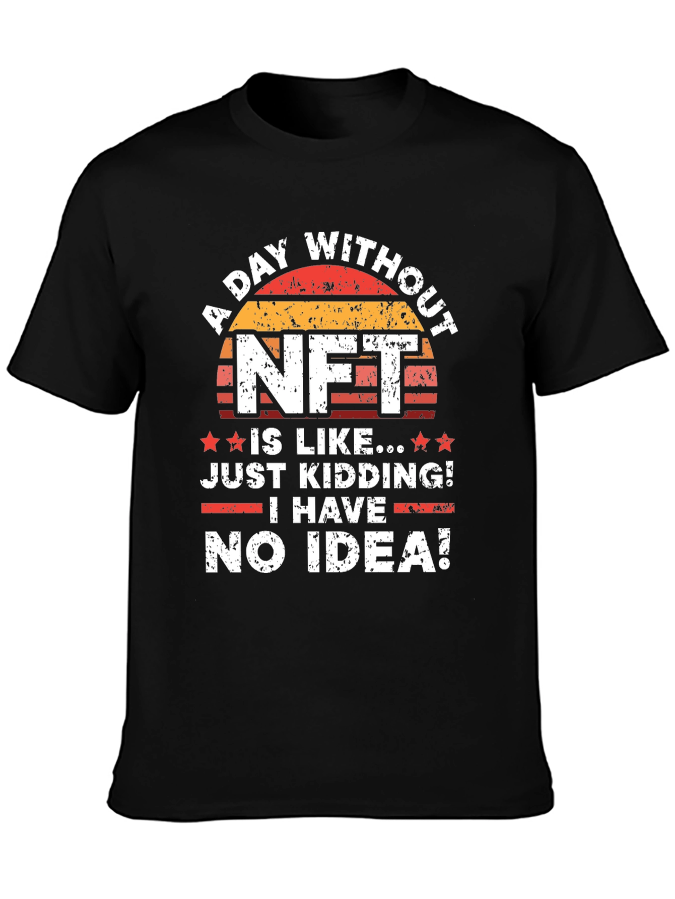 Funny NFT T-Shirt - A Day Without NFT!
