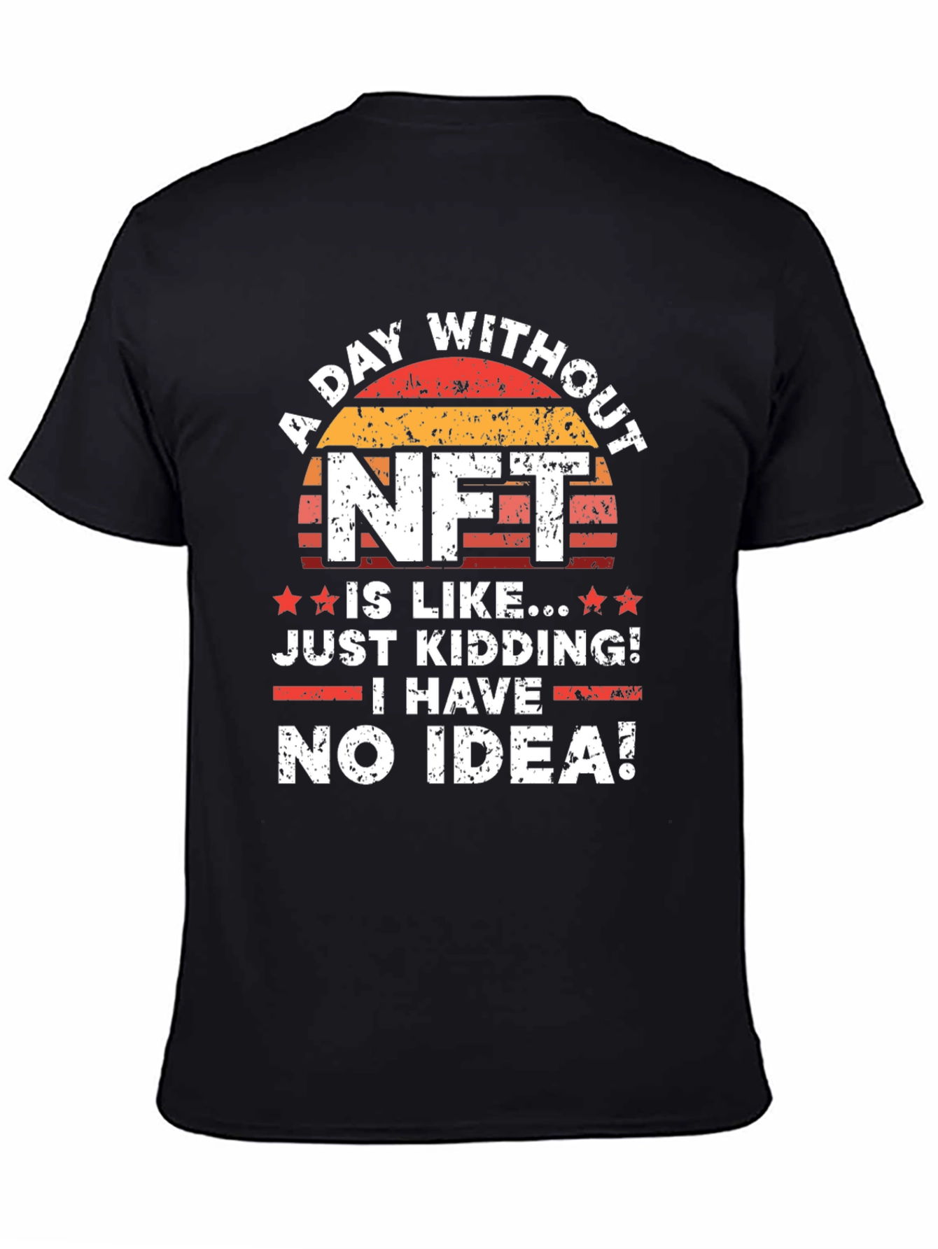 Funny NFT T-Shirt - A Day Without NFT!