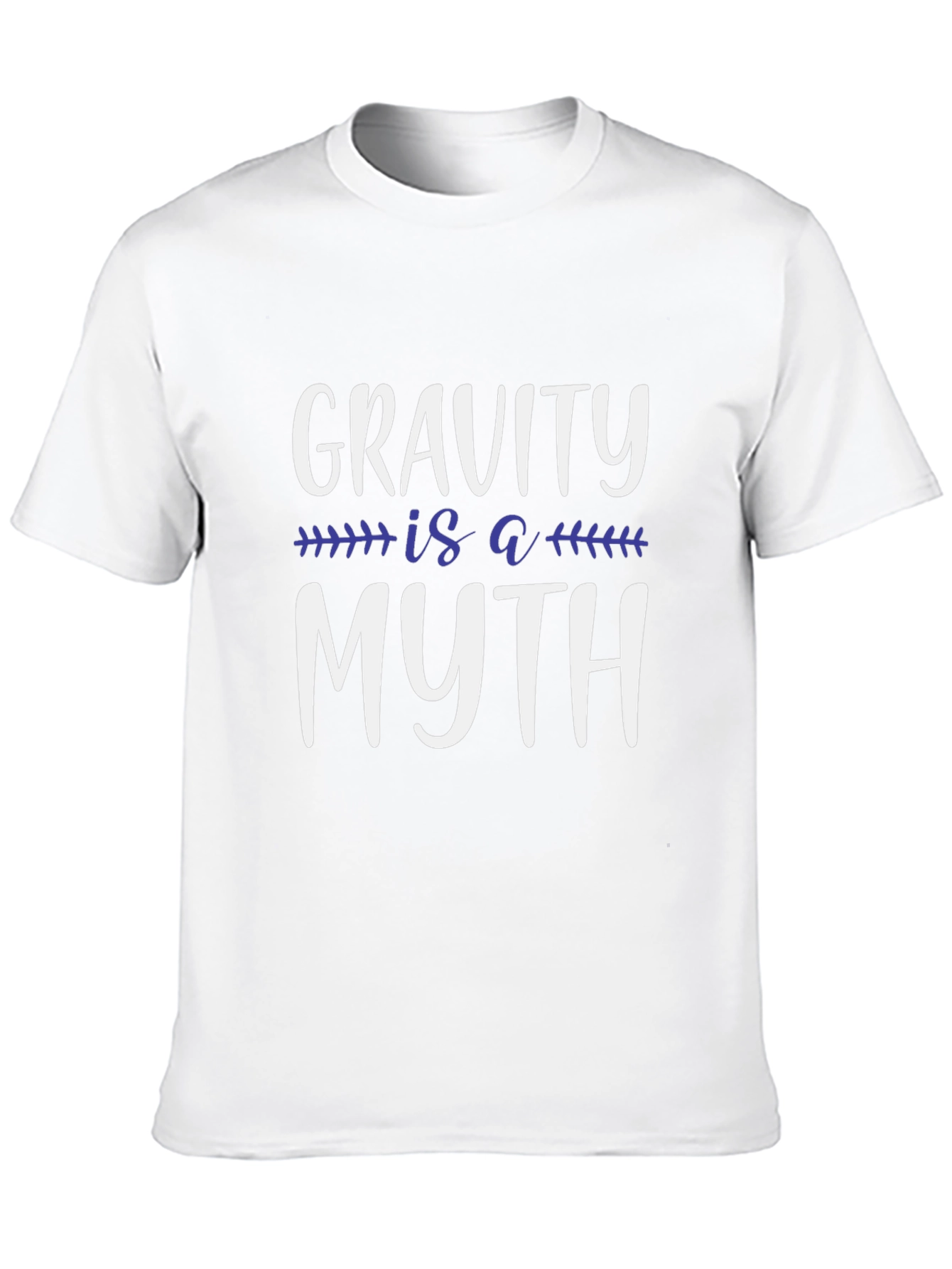 Gravity is a Myth T-Shirt - Funny Science Tee