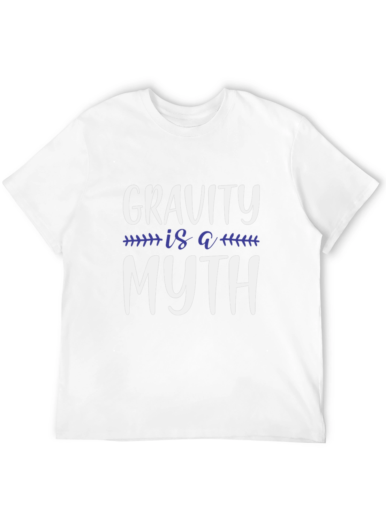 Gravity is a Myth T-Shirt - Funny Science Tee