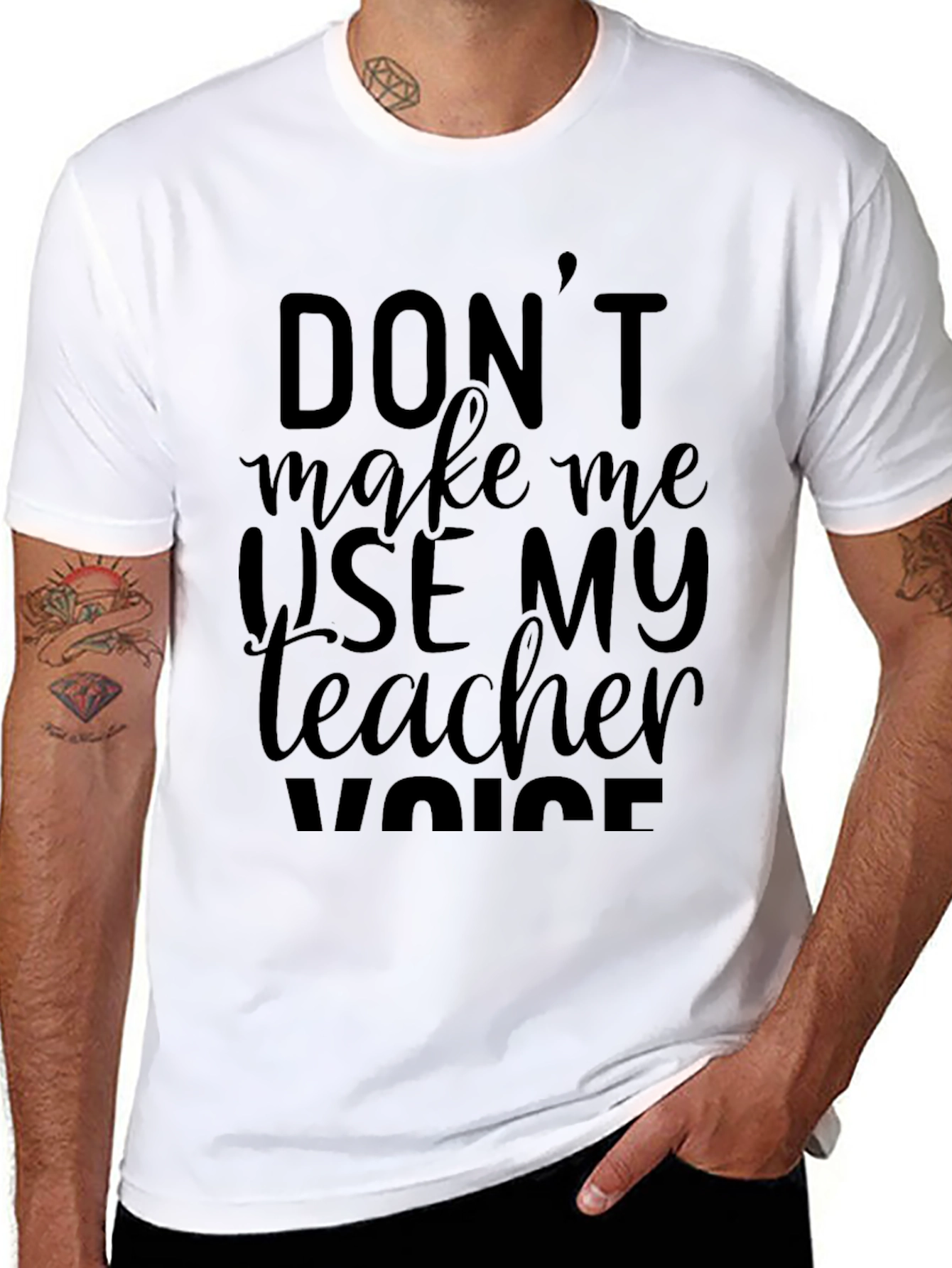 Dont Make Me Use My Teacher Voice Black T-Shirt