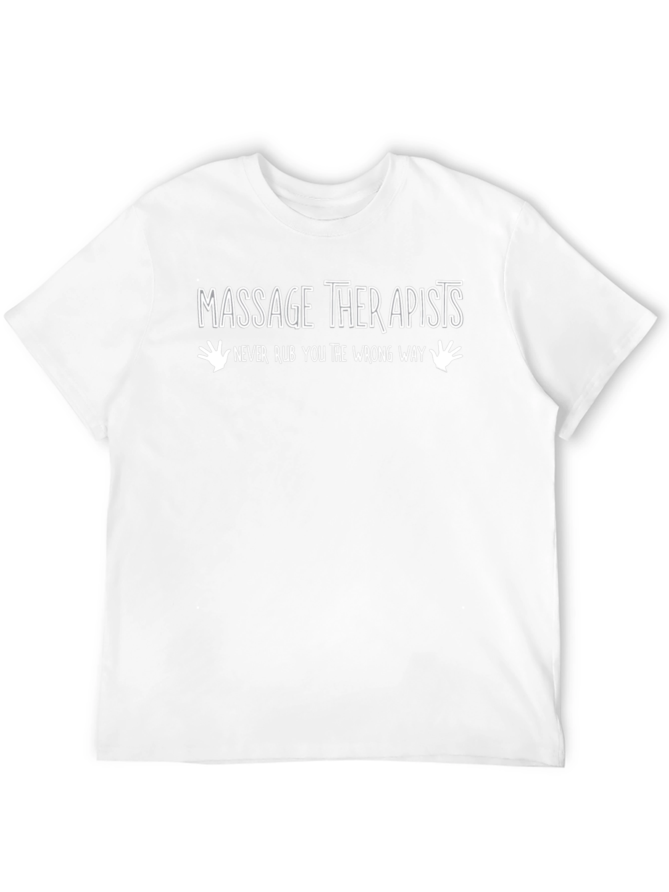 Massage Therapists Funny Graphic T-Shirt