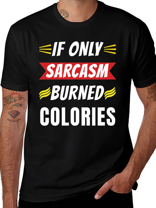 Sarcasm Burned Calories T-Shirt