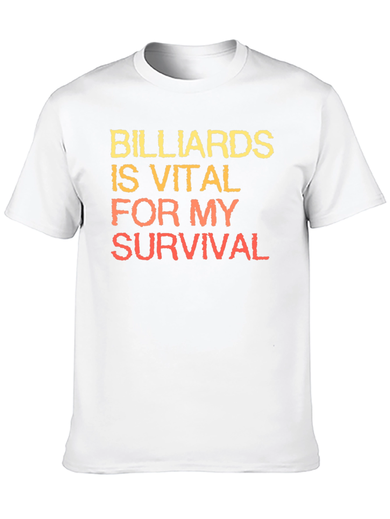 Billiards is Vital for My Survival T-Shirt