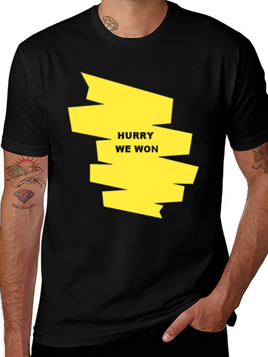 Hurry We Won Graphic Tee - Black Cotton T-Shirt