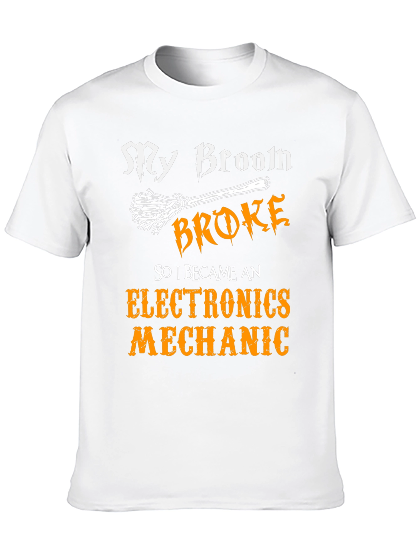 My Broom Broke Electronics Mechanic T-Shirt