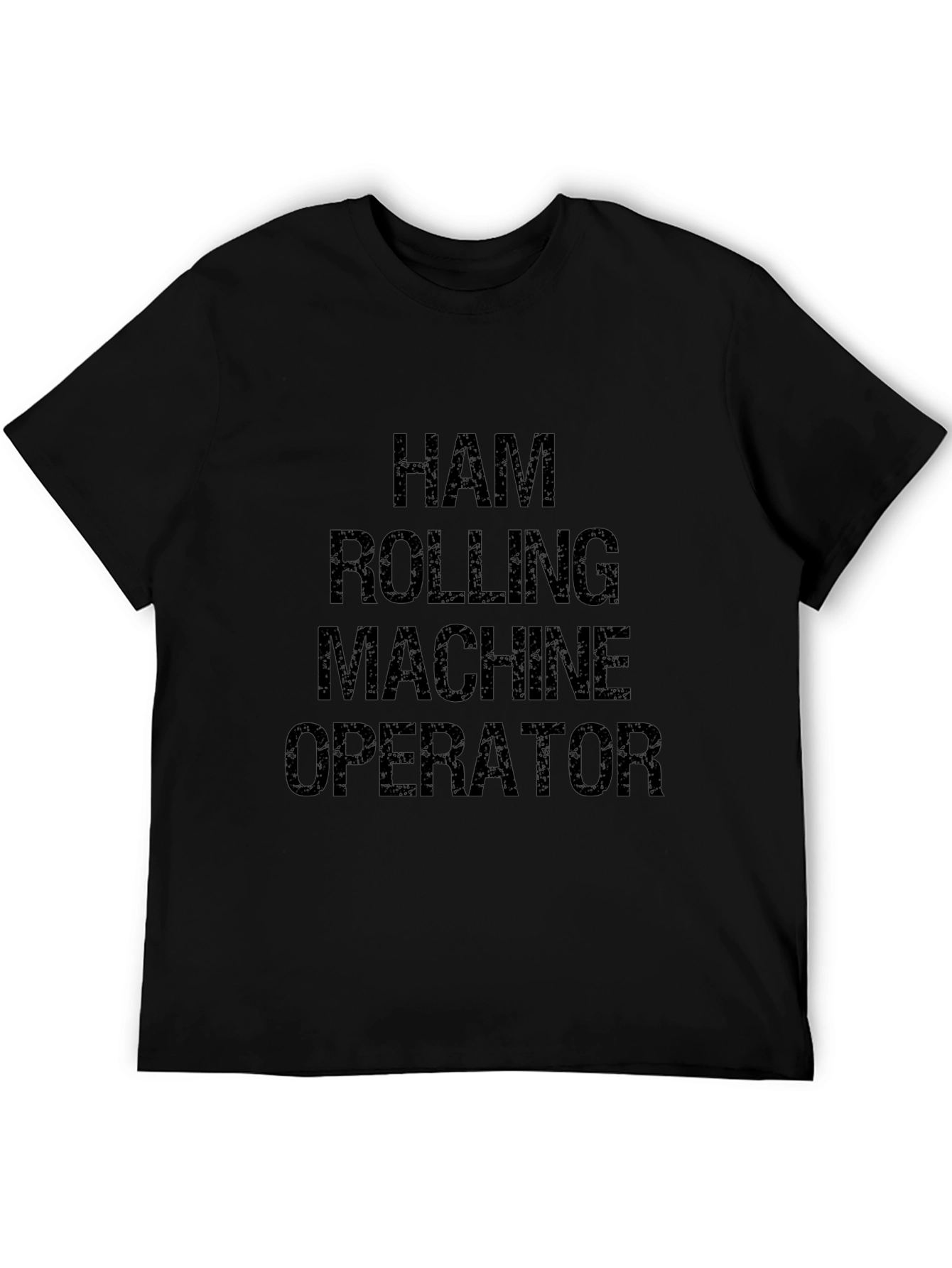 Ham Rolling Machine Operator Graphic T-Shirt