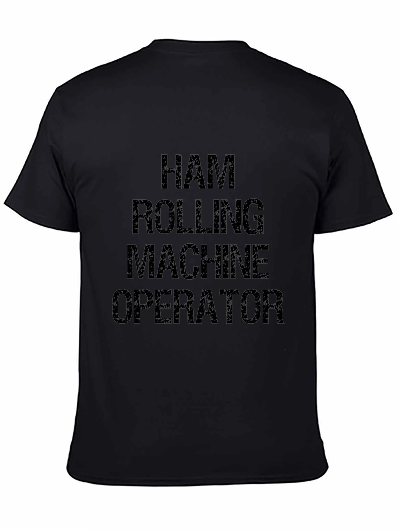 Ham Rolling Machine Operator Graphic T-Shirt