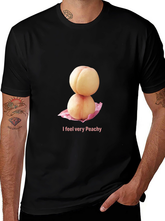 Peachy T-Shirt - I Feel Very Peachy!