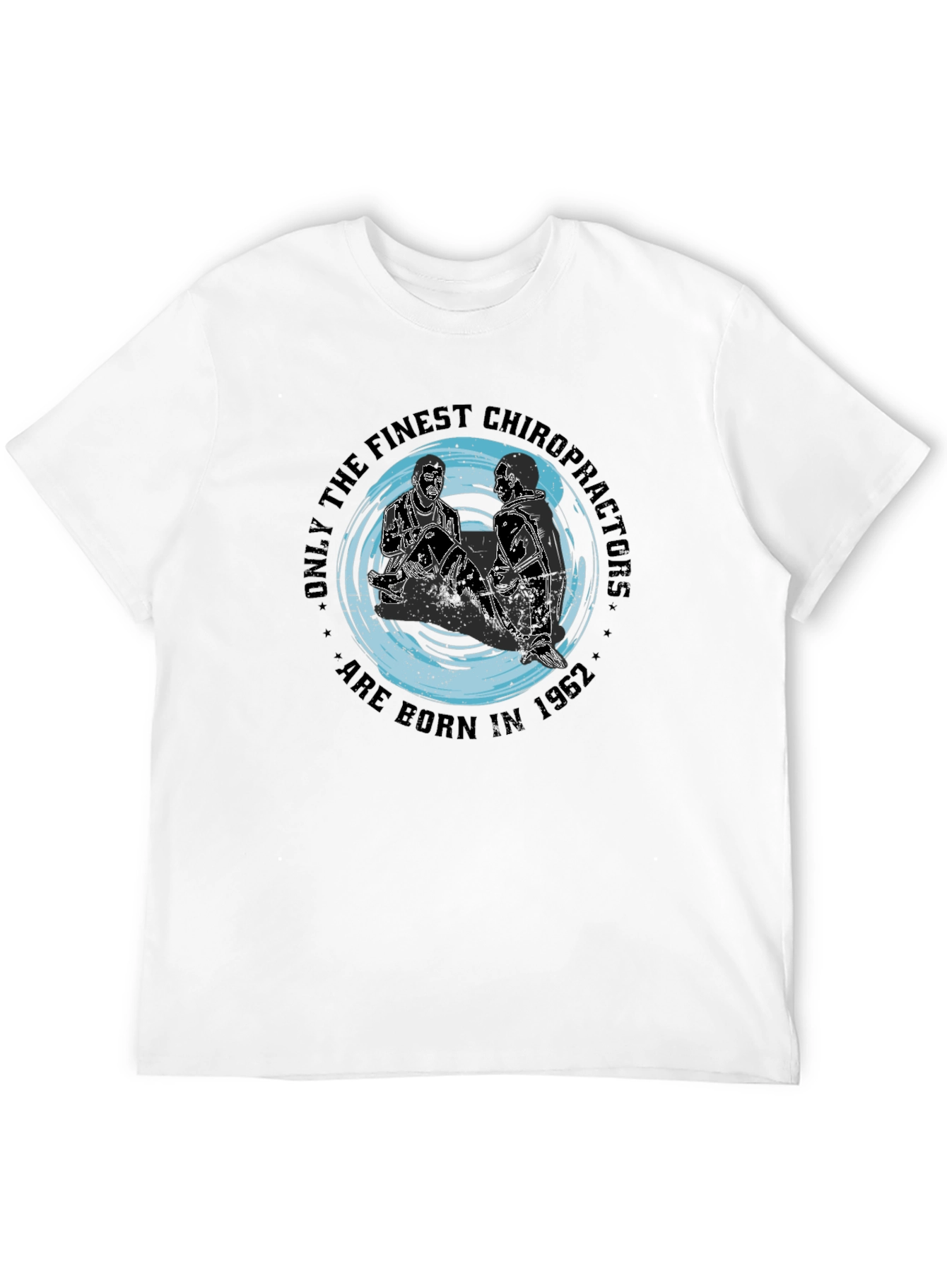 Chiropractor Born in 1962 Black Graphic T-Shirt