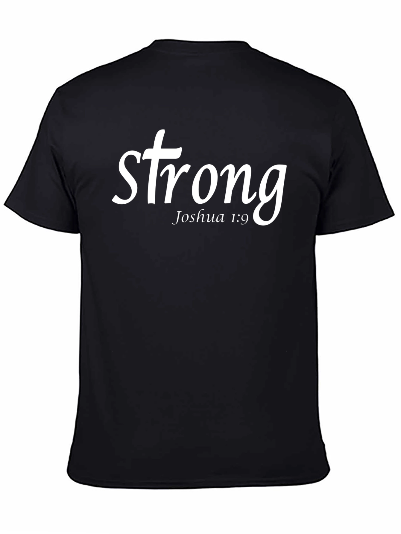 Strong Joshua 1:9 Graphic T-Shirt