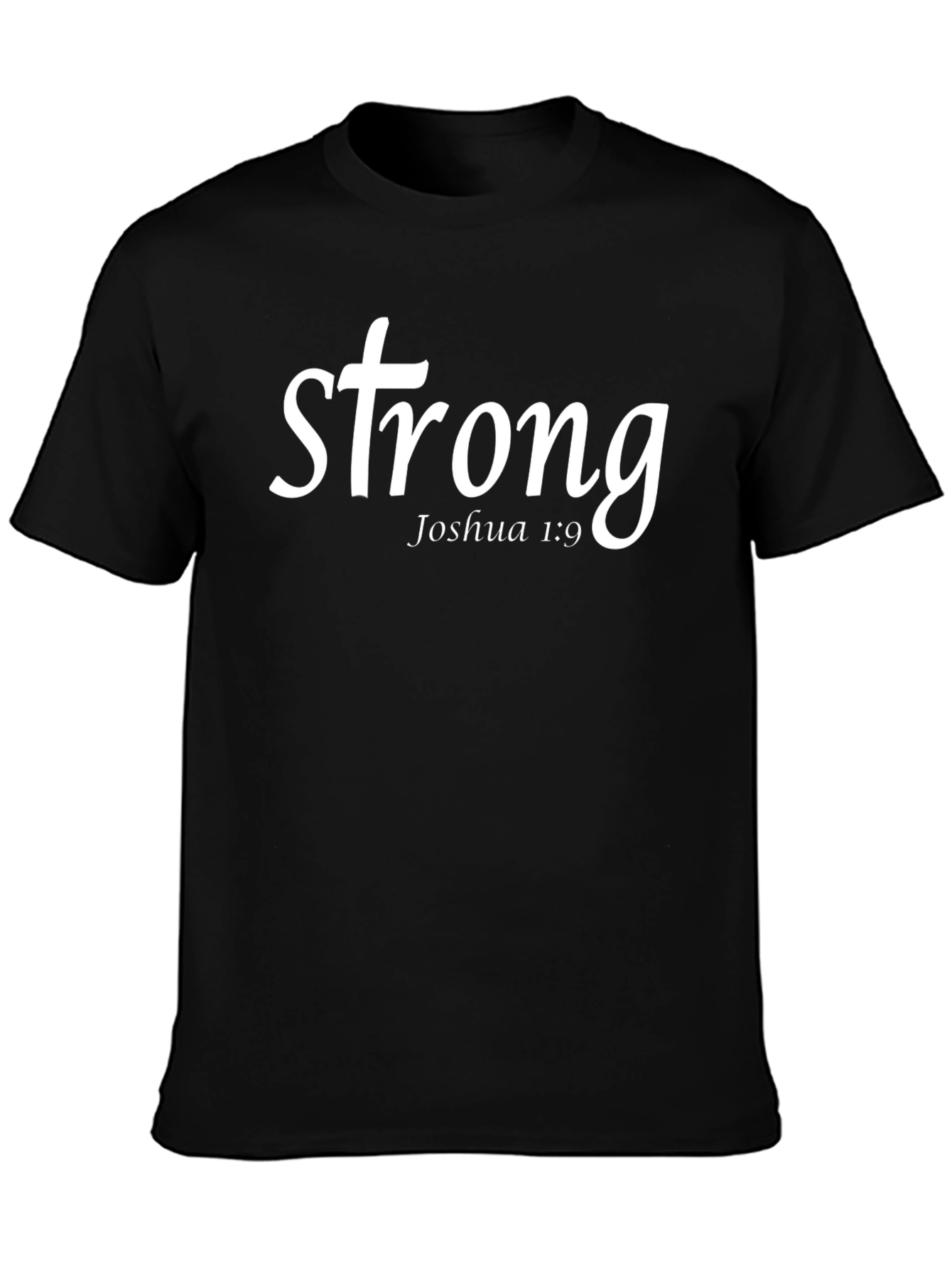 Strong Joshua 1:9 Graphic T-Shirt