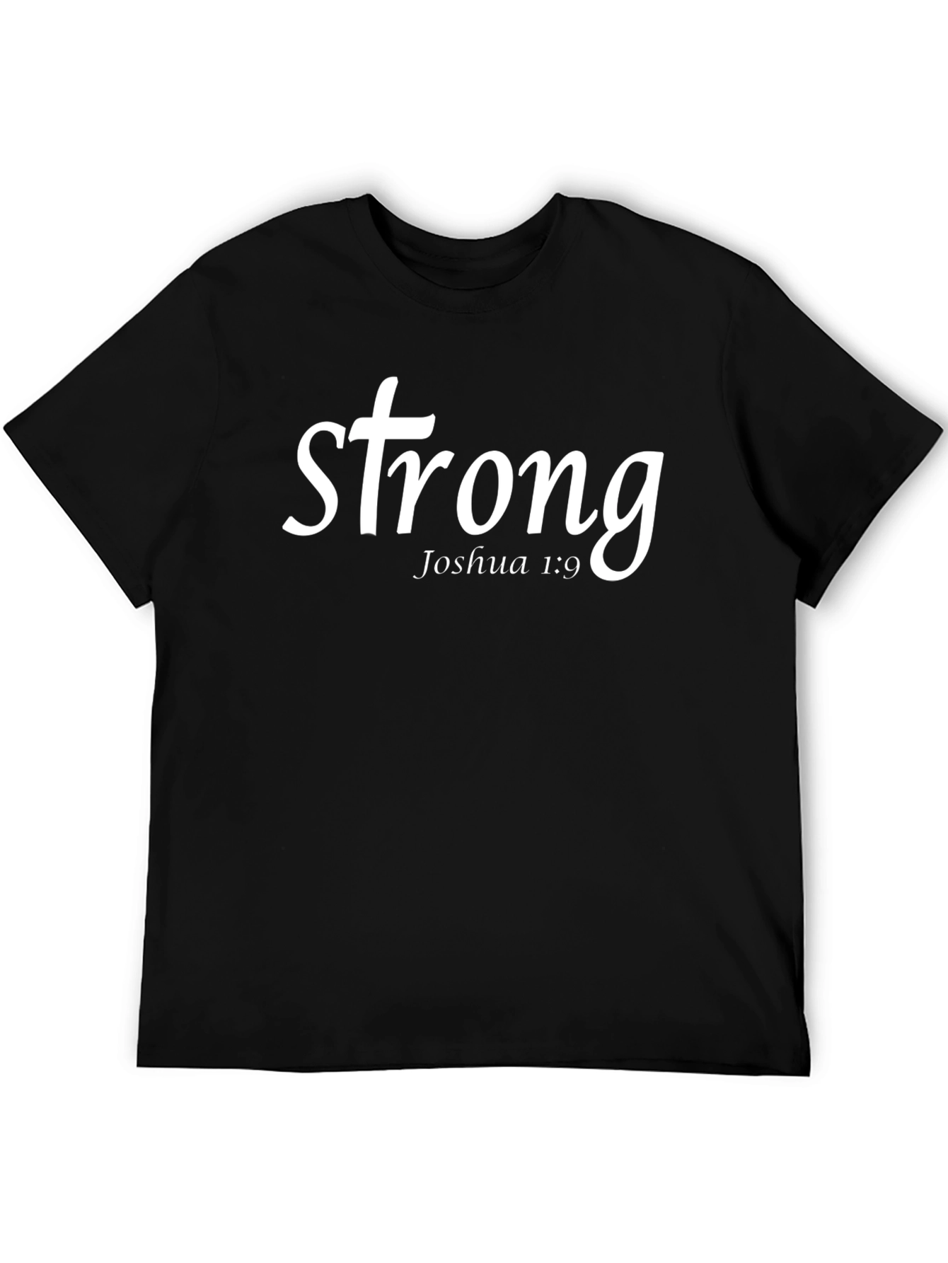 Strong Joshua 1:9 Graphic T-Shirt