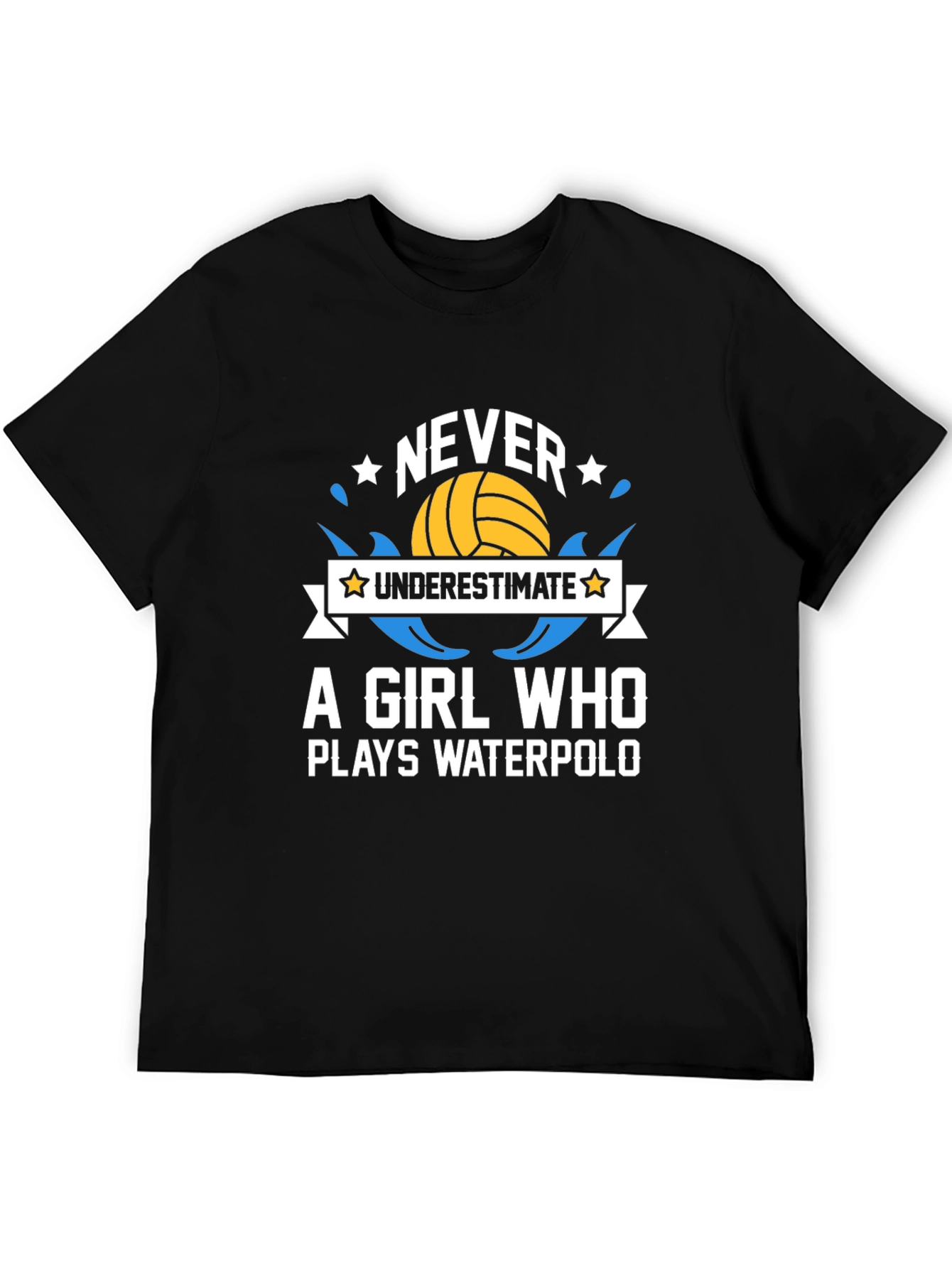 Never Underestimate Waterpolo Girls T-Shirt