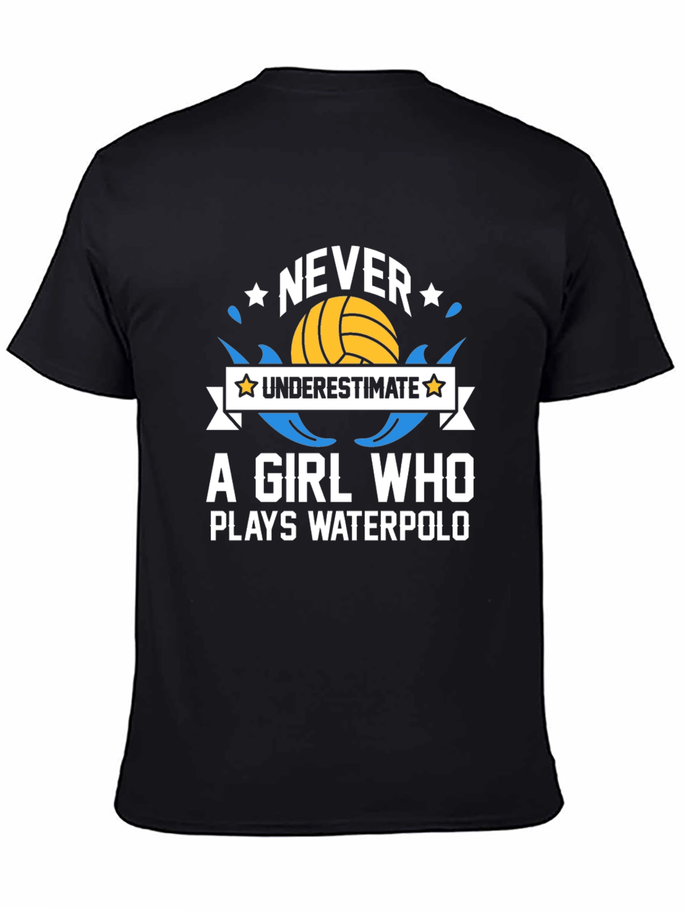 Never Underestimate Waterpolo Girls T-Shirt