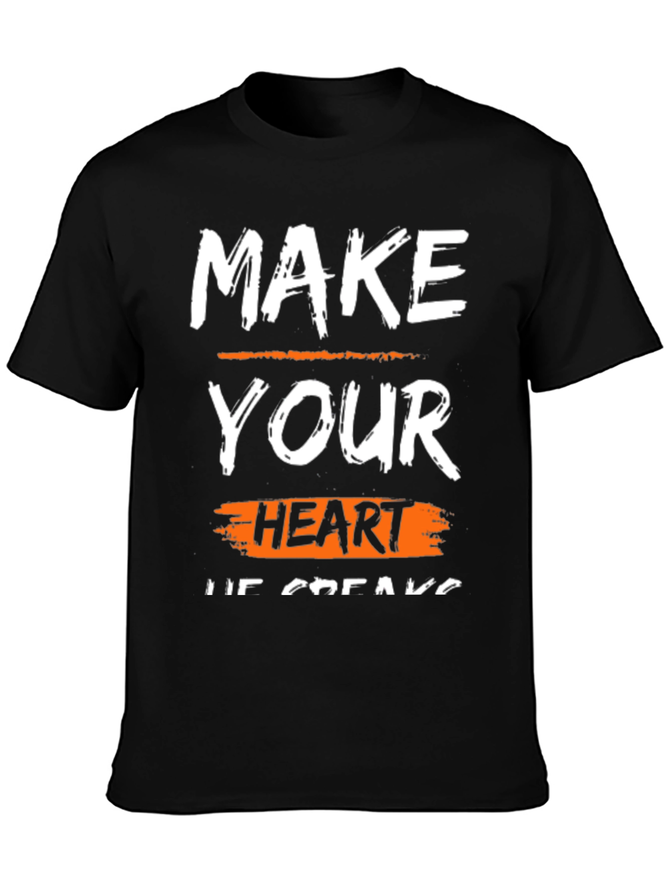 Make Your Heart Break T-Shirt