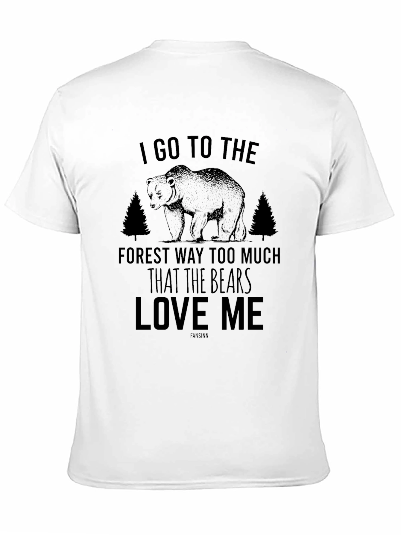 I Go to the Forest Bear T-Shirt